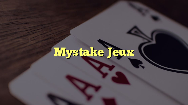Mystake Jeux