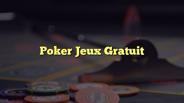 Poker Jeux Gratuit