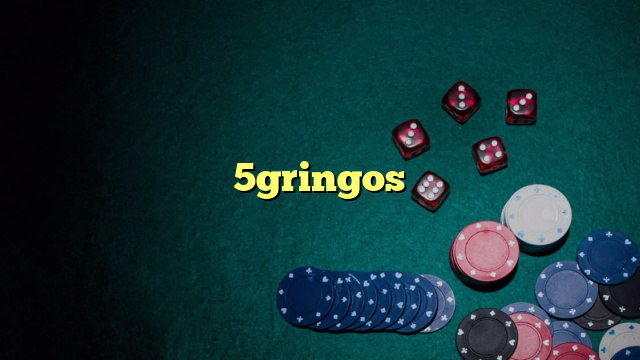5gringos