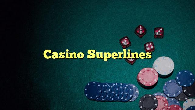 Casino Superlines