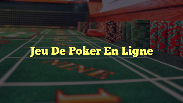 Jeu De Poker En Ligne