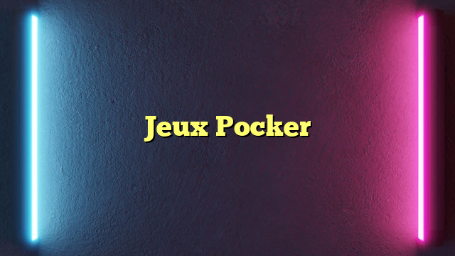 Jeux Pocker