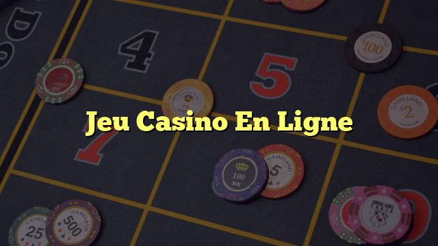 Jeu Casino En Ligne