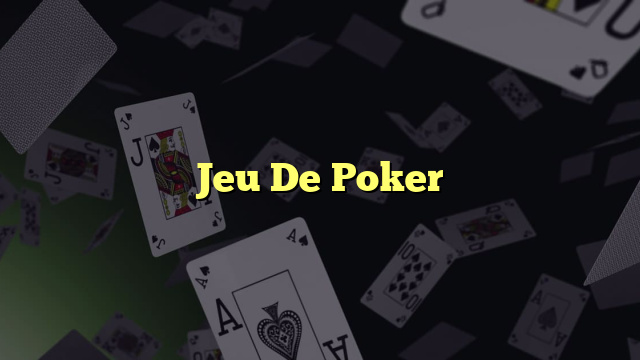 Jeu De Poker