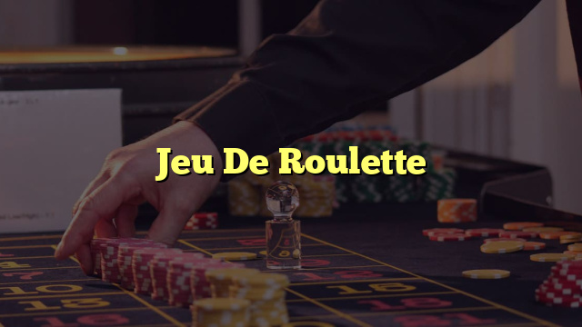 Jeu De Roulette