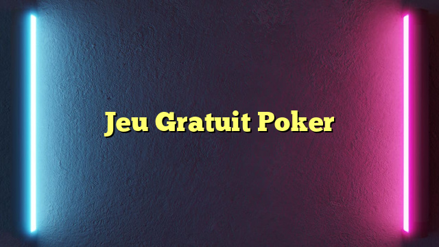Jeu Gratuit Poker