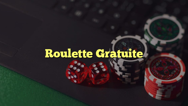 Roulette Gratuite