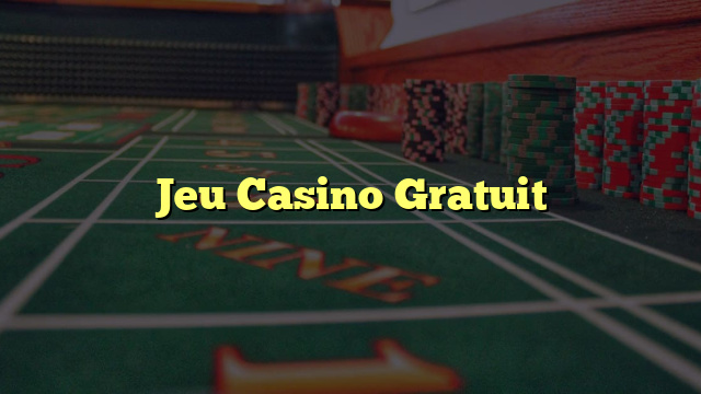 Jeu Casino Gratuit