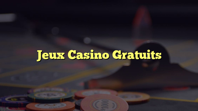 Jeux Casino Gratuits
