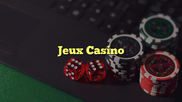 Jeux Casino
