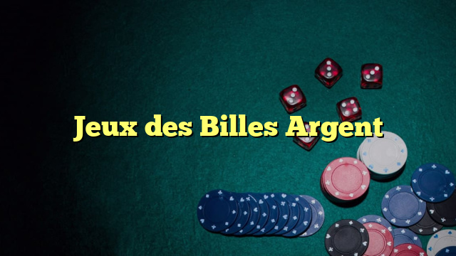 Jeux des Billes Argent