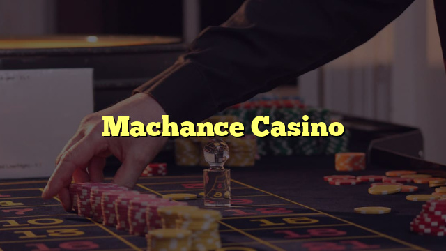 Machance Casino