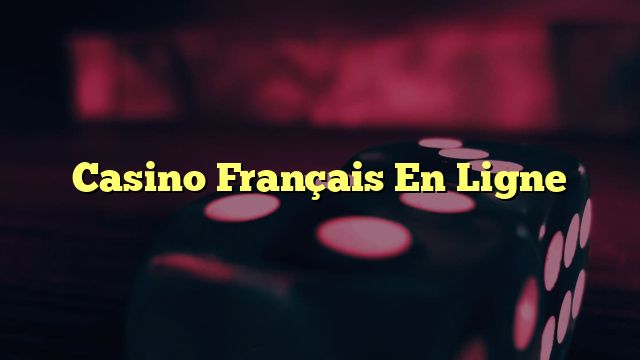 Casino Français En Ligne