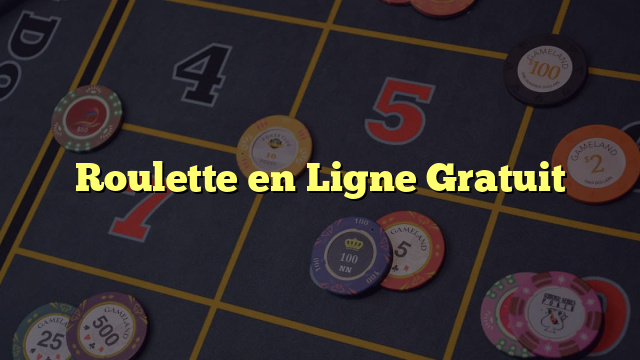 Roulette en Ligne Gratuit