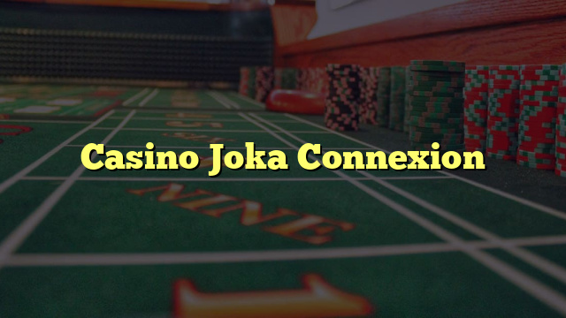Casino Joka Connexion