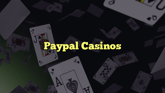 Paypal Casinos