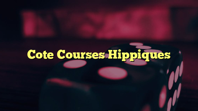 Cote Courses Hippiques
