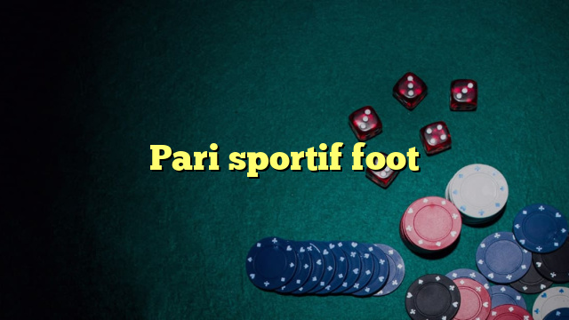 Pari sportif foot