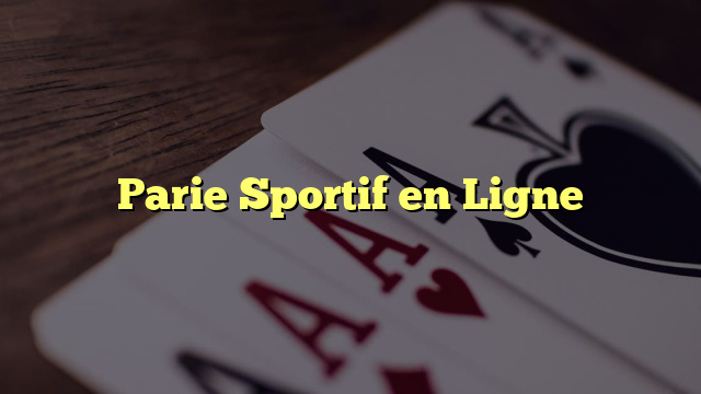 Parie Sportif en Ligne