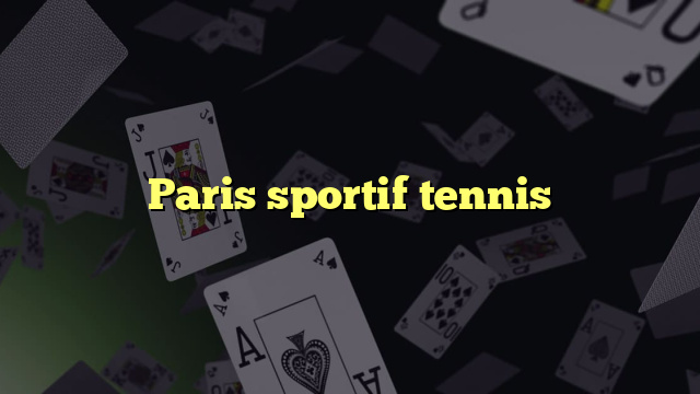 Paris sportif tennis