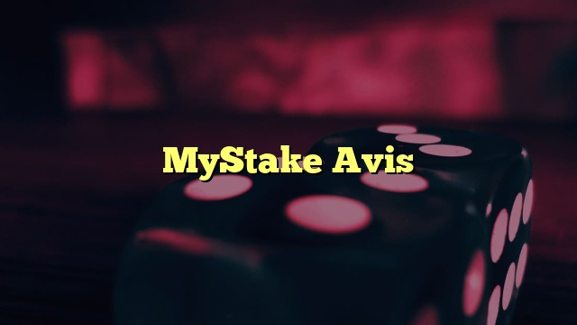 MyStake Avis