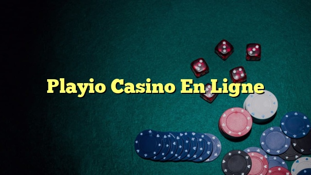Playio Casino En Ligne